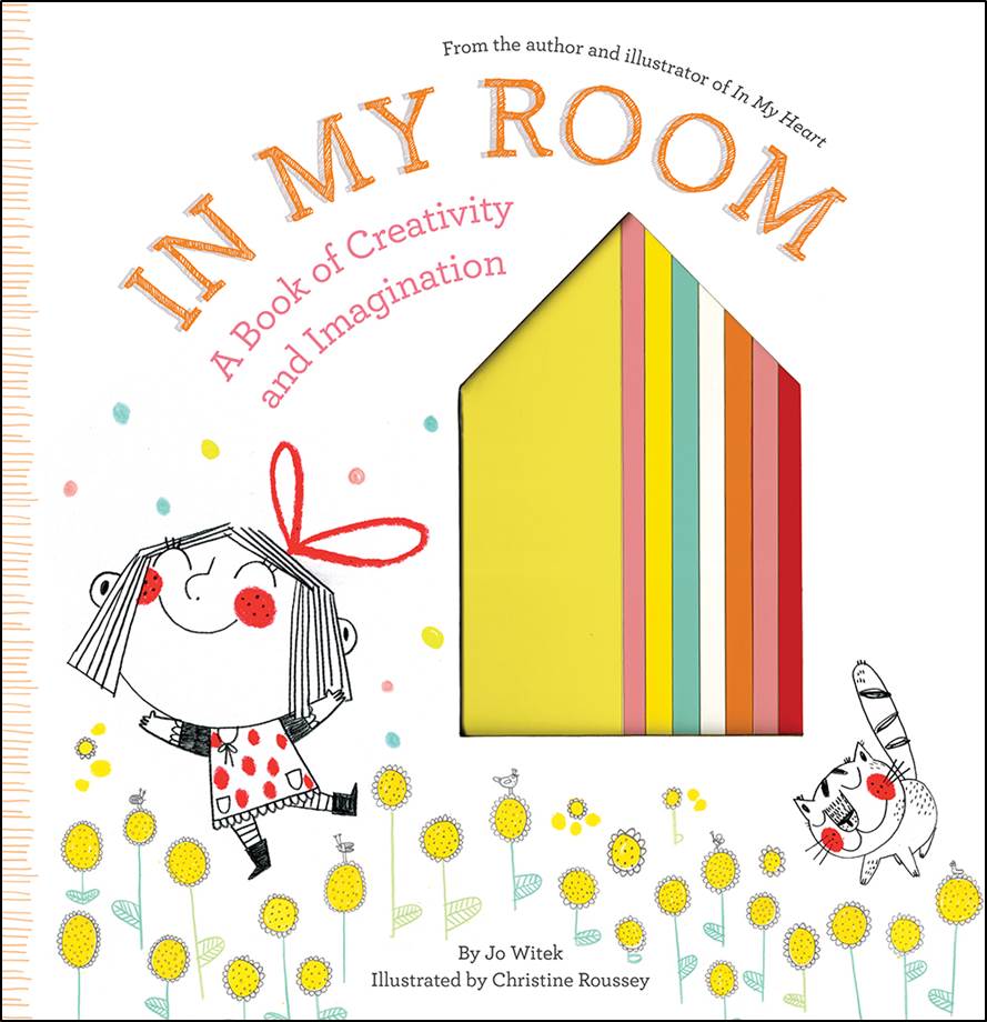IN MY ROOM: A BOOK OF CREATIVITY AND IMAGINATION