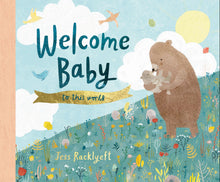 Load image into Gallery viewer, Welcome, Baby, to This World!
